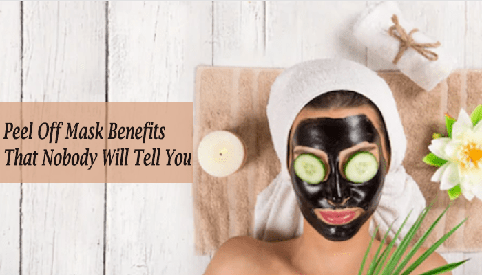 Peel Off Mask Benefits