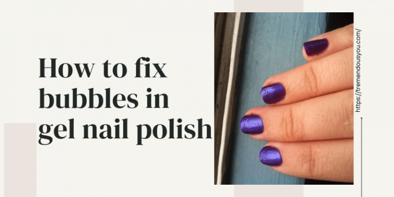 how to fix bubbles in gel nail polish